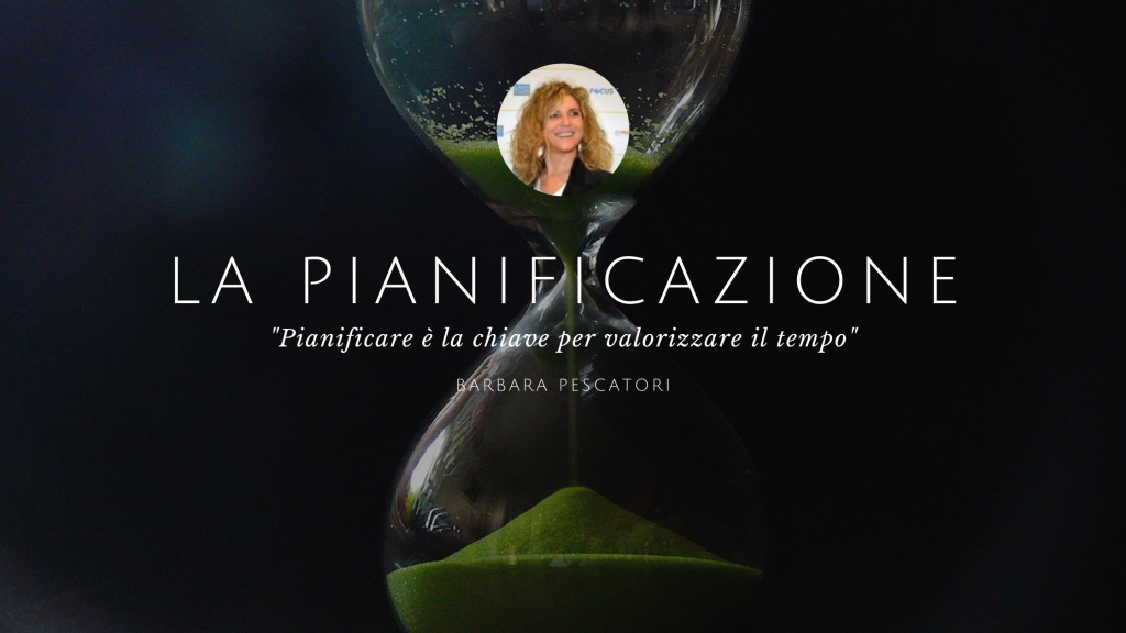 pianificare è la chiave per valorizzare il tempo